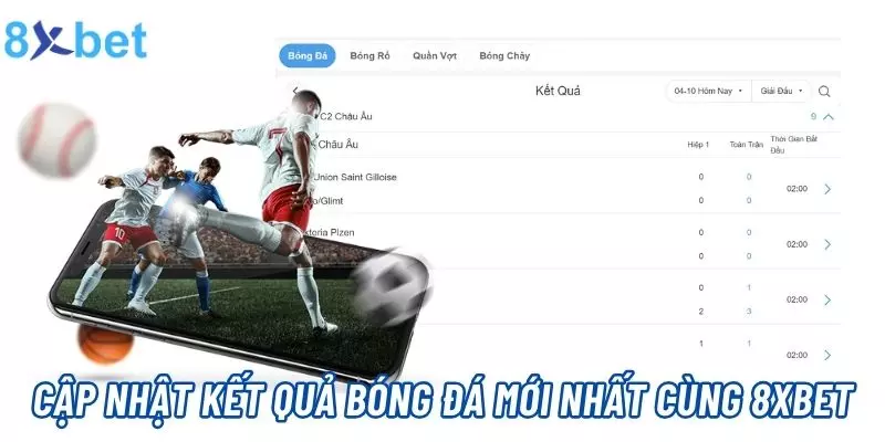 Cập Nhật Kết Quả Bóng Đá Mới Nhất Cùng 8xbet Kết Quả Bóng Đá