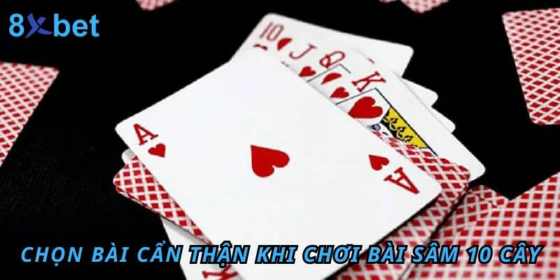 Cách Chơi Bài Sâm 10 Cây Đơn Giản Tại 8xbet Hướng dẫn cách chọn bài để dễ dàng thắng cược khi tham gia trò chơi