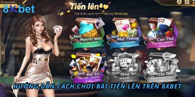 Cách chơi bài tiến lên trên 8XBET – Hướng dẫn chi tiết và mẹo thắng lớn Hướng dẫn chi tiết cách chơi bài tiến lên tại 8XBET