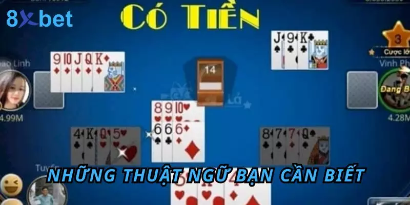 Tá Lả Online tại 8Xbet - Đánh bài mọi lúc mọi nơi cực đã Những thuật ngữ bạn cần biết